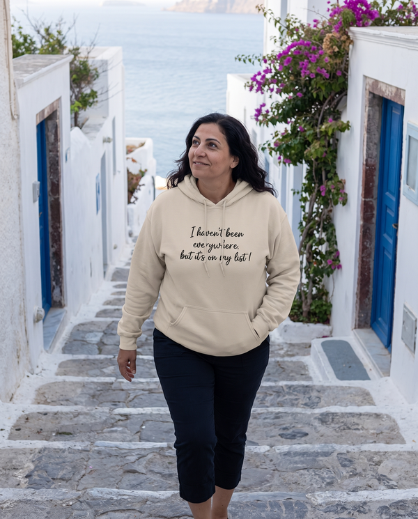 I Haven't Been Everywhere Unisex Hoodie